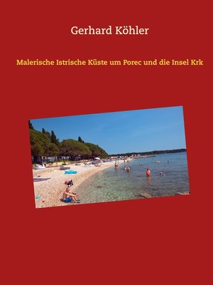 cover image of Malerische Istrische Küste um Porec und die Insel Krk